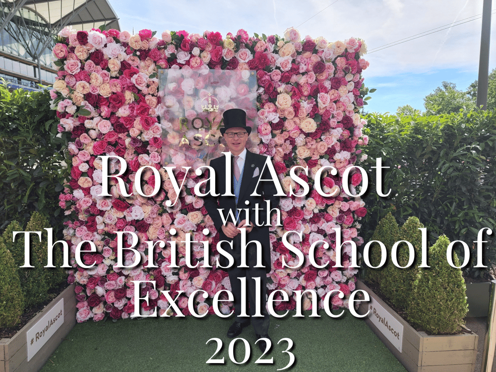 Royal Ascot with The British School Of Excellence